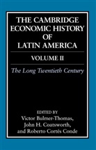 V. Coatsworth Bulmer-Thomas, Victor Bulmer-Thomas, Victor Coatsworth Bulmer-Thomas, John Coatsworth, Roberto Cortes-Conde, Victor Bulmer-Thomas... - Cambridge Economic History of Latin America: Volume 2, the Long
