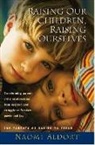 Naomi Aldort, Phd Aldort - Raising Our Children, Raising Ourselves