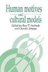 &amp;apos, Roy G. Strauss andrade, D&amp;apos, Roy G. D'Andrade, Roy G. (University of California D''''andrade, Roy G. Strauss D''''andrade... - Human Motives and Cultural Models