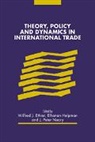 Wilfred J. Ethier, Wilfred J. (University of Pennsylvania) He Ethier, Wilfred J. Helpman Ethier, Ronald Winthrop Jones, Wilfred J. Ethier, Ethier Wilfred J.... - Theory, Policy and Dynamics in International Trade