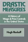 Hugh Rockoff, Louis Galambos, Robert Gallmam - Drastic Measures