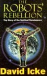 David Icke - Robots rebellion -the-