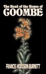 Frances Hodgson Burnett, Francis Hod Burnett, Francis Hodgson Burnett - The Head of the House of Coombe