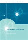 Nicole Meyer-Vernet, Alexander J. Dessler, John T. Houghton - Basics of the Solar Wind