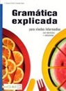 Giol, Nicoletta Giol, C Gonzáles Seara, C González Seara, Carlos González Seara, Tarricone... - Gramática explicada : para niveles intermedios