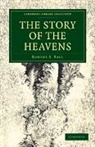 Robert S. Ball, Sir Robert Stawell Ball, Ball Robert S. - Story of the Heavens