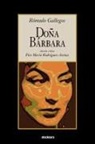 Raomulo Gallegos, Romulo Gallegos, Flor Maria Rodriguez-Arenas - Doa Brbara