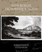 Robert Lo Stevenson, Robert Louis Stevenson - Edinburgh Picturesque Notes