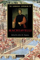 John M Najemy, John M. Najemy, John M. (Cornell University Najemy, John M. (Professor of History Najemy, John M. Najemy, John M. (Cornell University Najemy... - Cambridge Companion to Machiavelli