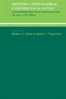 Solow Barbara Lewis, Stanley L. Engerman, Barbara L. Engerman Solow, Barbara Lewis Solow, Barbara Lewis Engerman Solow, Solow Barbara Lewis - British Capitalism and Caribbean Slavery