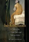 Richard Shusterman, Richard (Florida Atlantic University) Shusterman - Body Consciousness