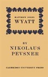 Nikolaus Pevsner - Matthew Digby Wyatt: The First Cambridge Slade Professor of Fine Art