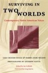 Lois Crozier-Hogle, Ferne Jensen, Darryl Babe Wilson, Giuseppe Saitta, Jay Leibold - Surviving in Two Worlds: Contemporary Na
