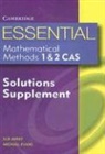Sue Avery, Michael Evans, Michael Avery Evans - Essential Mathematical Methods Cas 1 and 2 Solutions Supplement