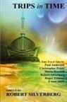 Robert Silverberg, Robert Silverberg - Trips in Time: Time Travel Tales By Roge