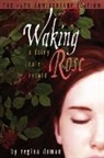 Regina Doman - Waking Rose: A Fairy Tale Retold