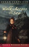 Susan Fletcher, Fletcher Susan - Walk Across the Sea