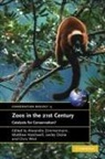 Alexandra Zimmermann, Alexandra Hatchwell Zimmermann, Lesley A. Dickie, Matthew Hatchwell, Richard Lattis, Chris West... - Zoos in the 21st Century