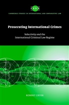 Robert Cryer, Robert (University of Nottingham) Cryer, John Bell, James Crawford - Prosecuting International Crimes