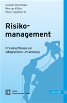 Sabin Illetschko, Sabine Illetschko, Roma Käfer, Roman Käfer, Klaus Spatzierer - Risikomanagement