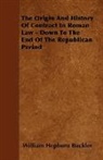 William Hep Buckler, William Hepburn Buckler - The Origin and History of Contract in Ro