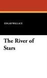 Edgar Wallace - The River of Stars