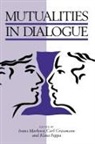 Ivana (University of Stirling) Graumann Markova, Ivana Graumann Markova, Klaus Foppa, Carl Graumann, Carl F. Graumann, Ivana Markova - Mutualities in Dialogue