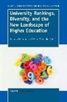 Barbara M. Kehm, Barbara M. Kehm, Bjorn Stensaker, Bjørn Stensaker, Bjrn Stensaker - University Rankings, Diversity and the New Landscape of Higher