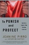 Jeanine Pirro, Pirro Jeanine - To Punish and Protect: Against a System