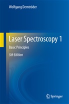 Wolfgang Demtröder - Laser Spectroscopy. Vol.1