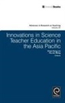 Chen-Yung Lin, Ru-Jer Wang - Innovations in Science Teacher Education in the Asia Pacific