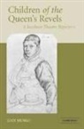 Lucy Munro, Lucy (Lecturer in Shakespeare and Early Mod Munro - Children of the Queen''s Revels
