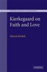 Sharon Krishek, Sharon (Hebrew University of Jerusalem) Krishek - Kierkegaard on Faith and Love