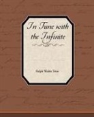 Ralph Waldo Trine - In Tune With the Infinite