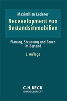 Maximilian Lederer, Thoma Bohn, Thomas Bohn, Harald Brock u a, M.-Maximilian Lederer, Marijan-Maximilian Lederer... - Redevelopment von Bestandsimmobilien