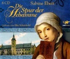 Sabine Ebert, Elke Schützhold - Die Spur der Hebamme, 6 Audio-CDs (Hörbuch)
