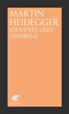 Martin Heidegger - Identität und Differenz