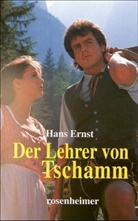Hans Ernst - Der Lehrer von Tschamm