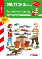 Stefanie Koschmann, Katrin Merle - STARK Sprachbetrachtung 3. Klasse - Training Grundschule - Grundwissen, Aufgaben und Lösungen