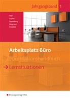 Sebastia Gryska, Sebastian Gryska, Hein Oppenberg, Heinbern Oppenberg, Heinbernd Oppenberg, Marti Voth... - Arbeitsplatz Büro - 1: Lernsituationen