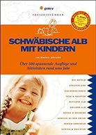 Wolfgang und Ursula Taschner - Schwäbische Alb mit Kindern