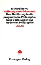 Richard Rorty - Hoffnung statt Erkenntnis