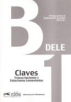 Mónica García-Viñó Sánchez - DELE, Preparación al Diploma de Español: Nivel B1, Claves
