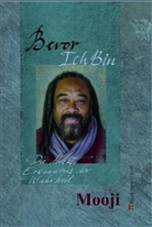 Mooji, Hajo Paulsen, Goi, Goi, Haj Paulsen, Hajo Paulsen - Bevor Ich Bin