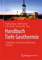Baue, Mathia Bauer, Mathias Bauer, Freeden, Willi Freeden, Mathias Bauer... - Handbuch Tiefe Geothermie