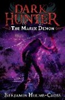 Ben Hulme Cross, Benjamin Hulme-Cross, Hulme-Cross Benjamin - The Marsh Demon (Dark Hunter 3)