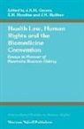 Gevers, J. K. M. Gevers, Hondius, E. H. Hondius, Ewoud Hondius, Hubben... - Health Lawm Human Rights and the Biomedicine Convention