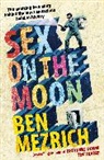 Ben Mezrich - Sex on the Moon