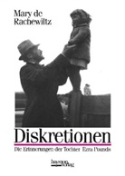 Mary de Rachewiltz, Mary de Rachewiltz, Maryde Rachewiltz - Diskretionen