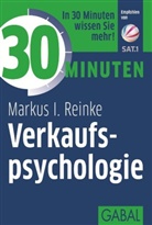 Markus I Reinke, Markus I. Reinke, Markus l. Reinke, Markus Rreinke - 30 Minuten Verkaufspsychologie